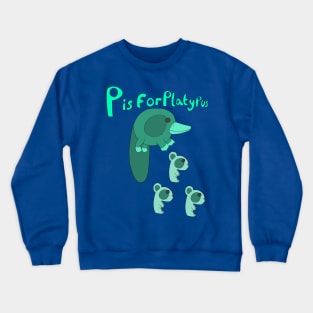 P is for Platypus Crewneck Sweatshirt